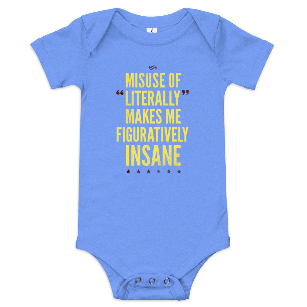 Misuse of Literally Makes Me Figuratively Insane Kid's Onesie