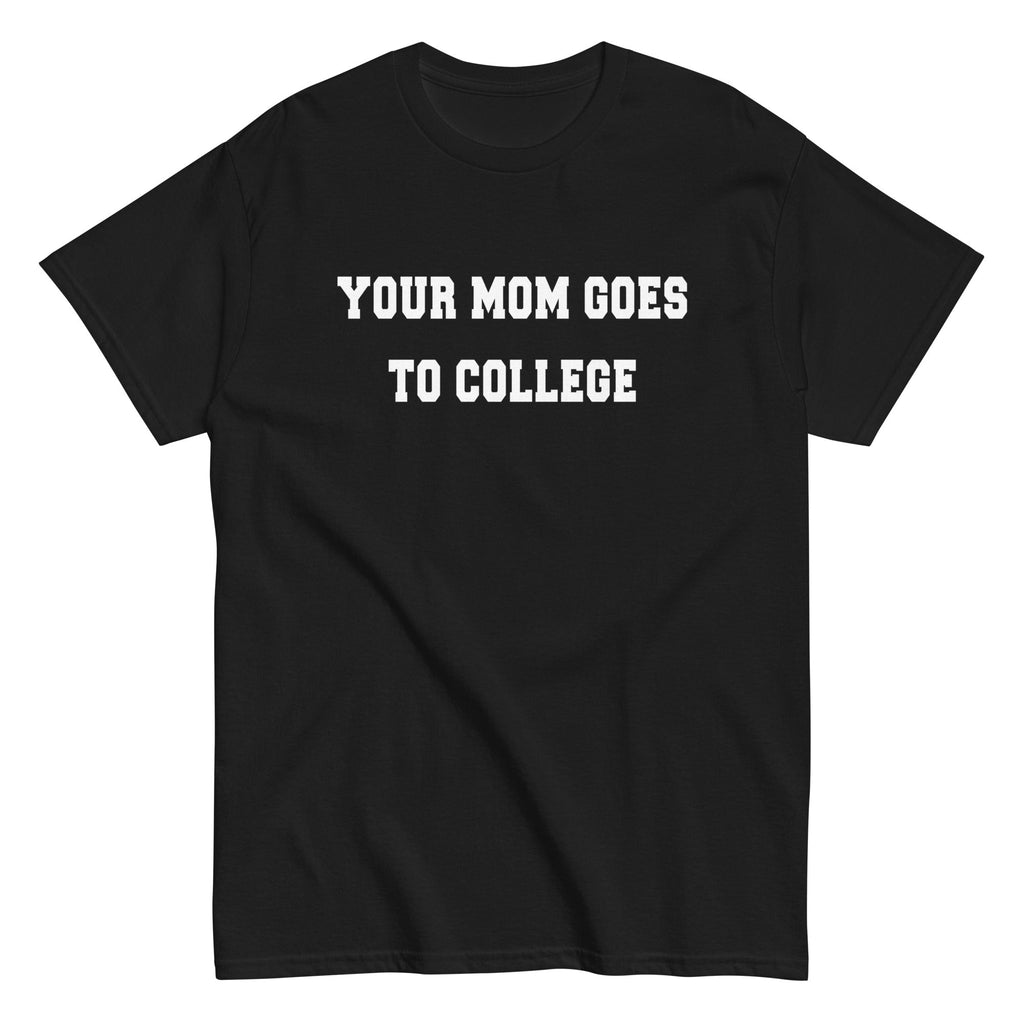 Your Mom Goes To College Men's Classic Tee product image 4
