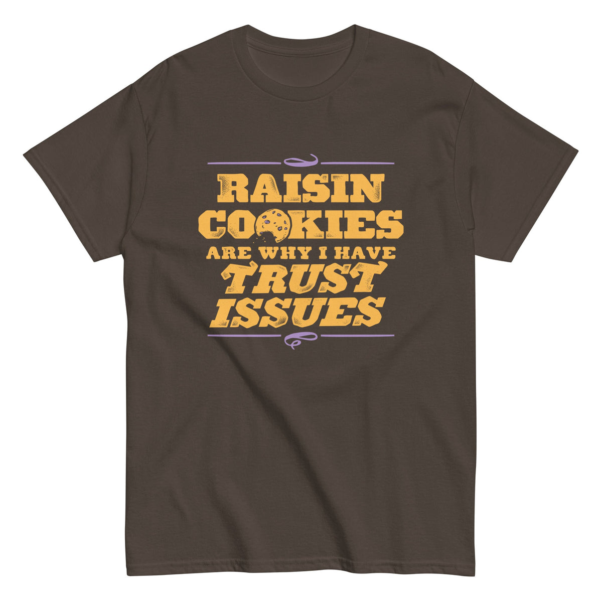 Raisin Cookies Are Why I Have Trust Issues Men's Classic Tee product image 5