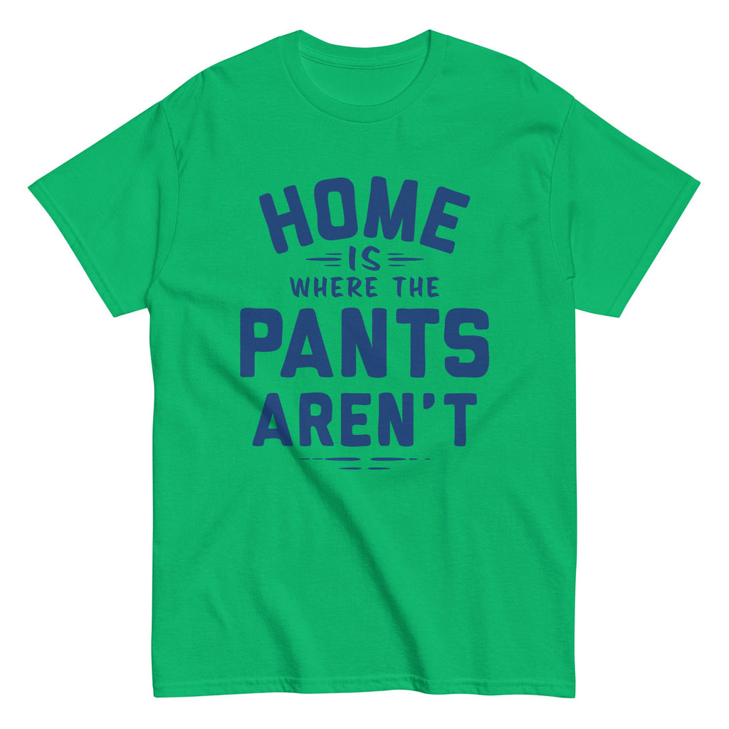 Home Is Where The Pants Aren't Men's Classic Tee product image 3