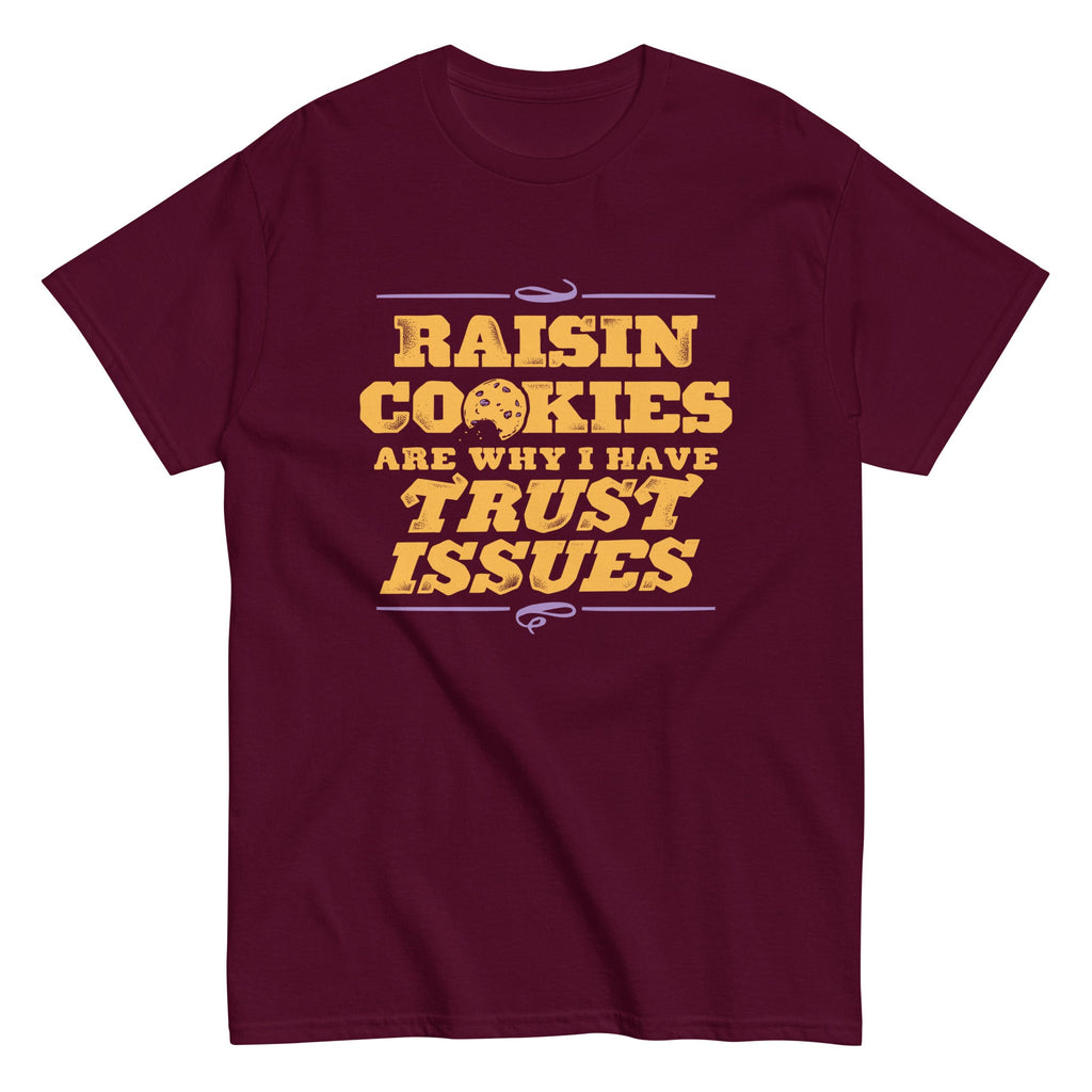 Raisin Cookies Are Why I Have Trust Issues Men's Classic Tee product image 2