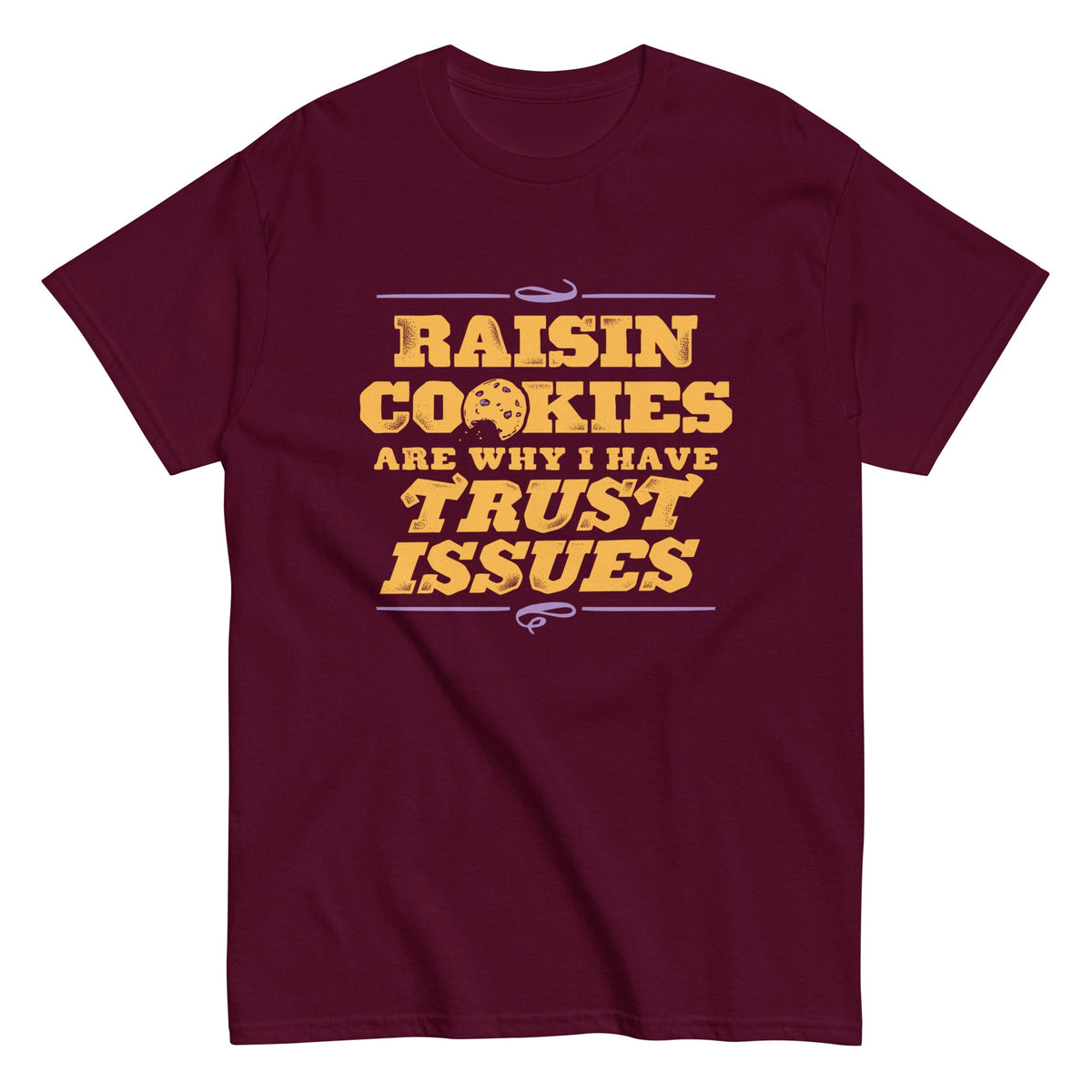 Raisin Cookies Are Why I Have Trust Issues Men's Classic Tee product image 2