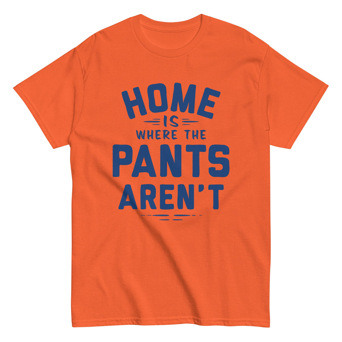 Home Is Where The Pants Aren't Men's Classic Tee product image 2