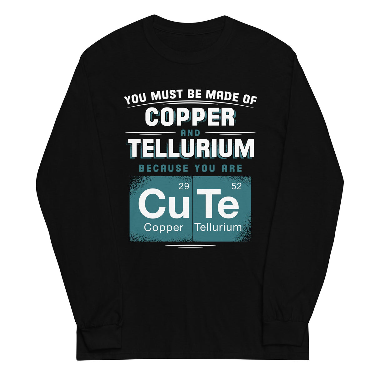 You Are CuTe Unisex Long Sleeve Tee product image 1