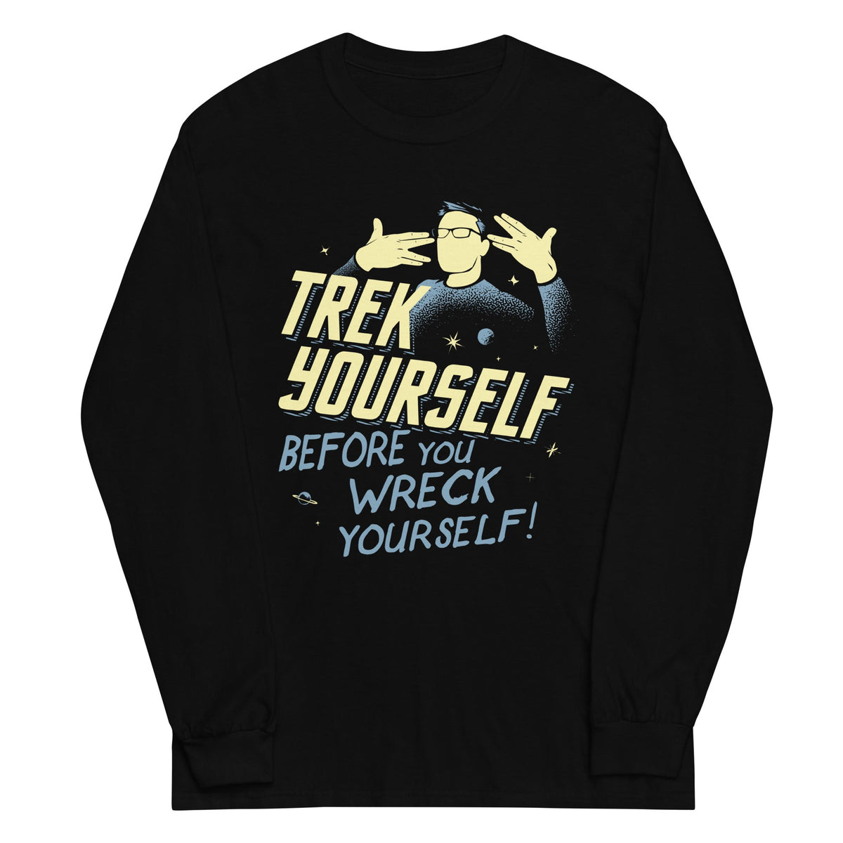 Trek Yourself Before You Wreck Unisex Long Sleeve Tee product image 2