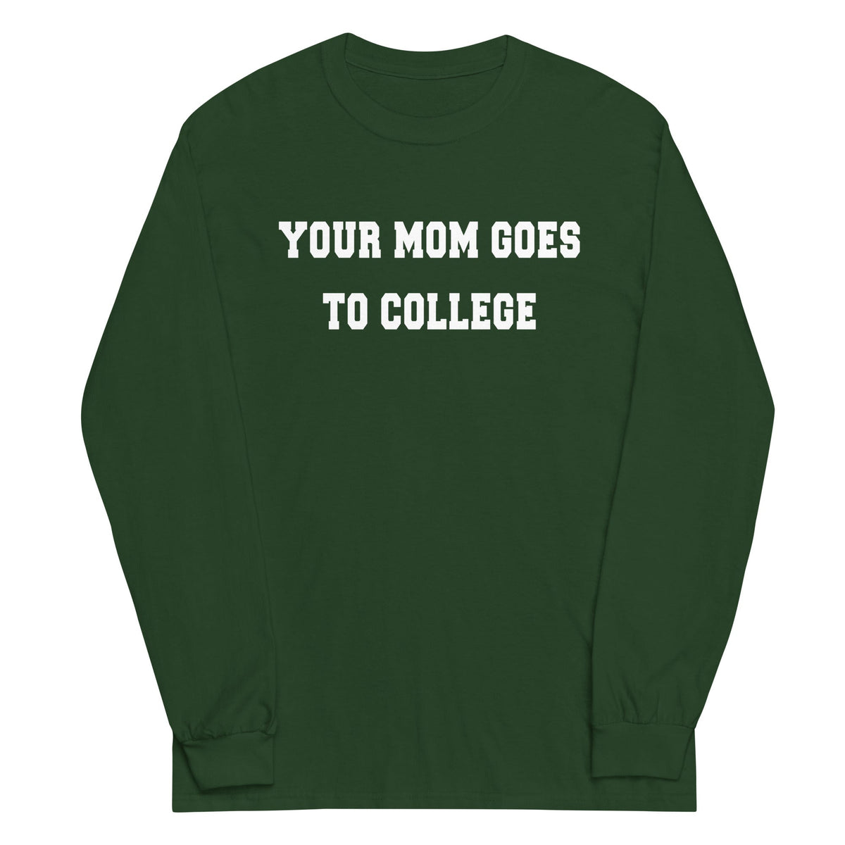 Your Mom Goes To College Unisex Long Sleeve Tee product image 4