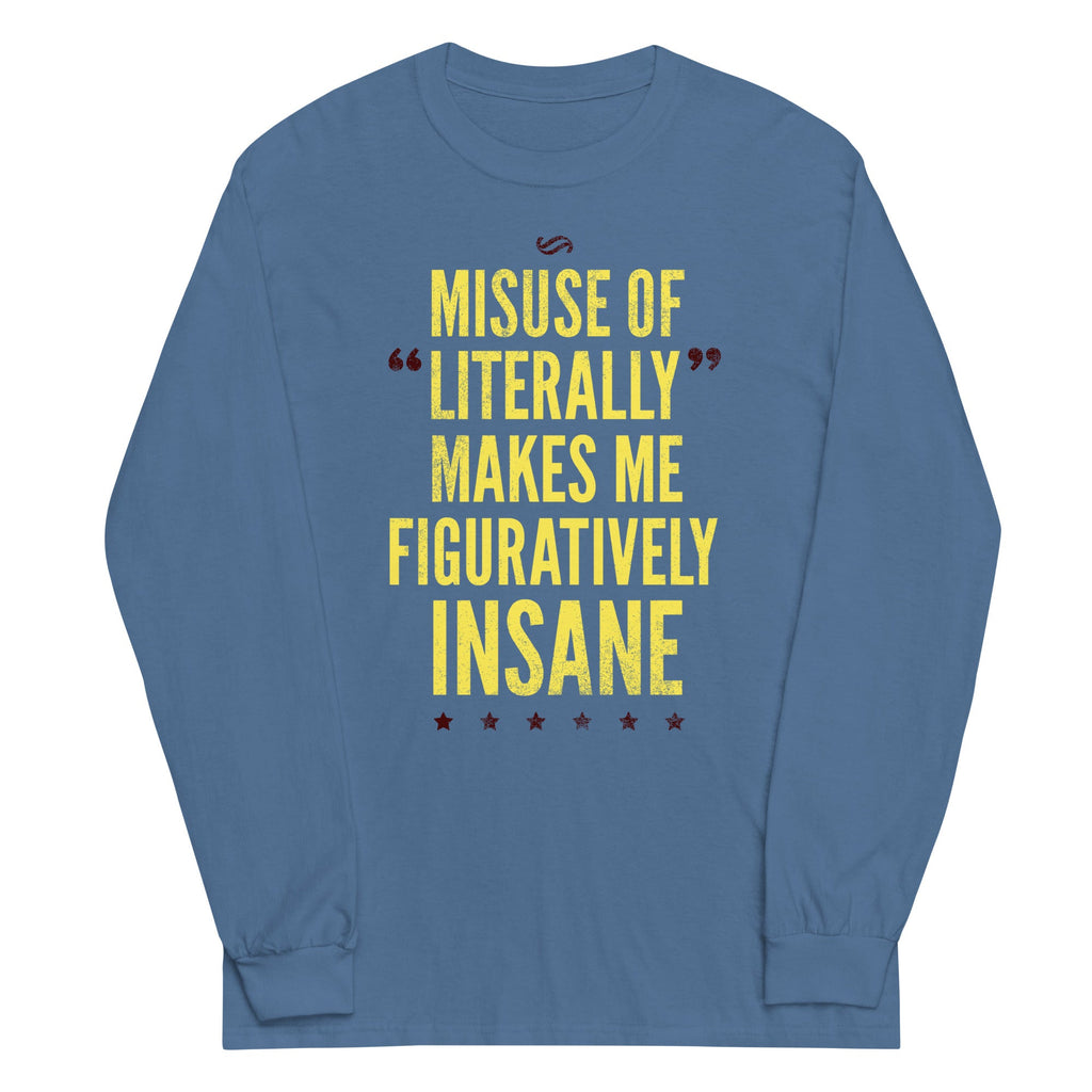 Misuse of Literally Makes Me Figuratively Insane Unisex product image 4