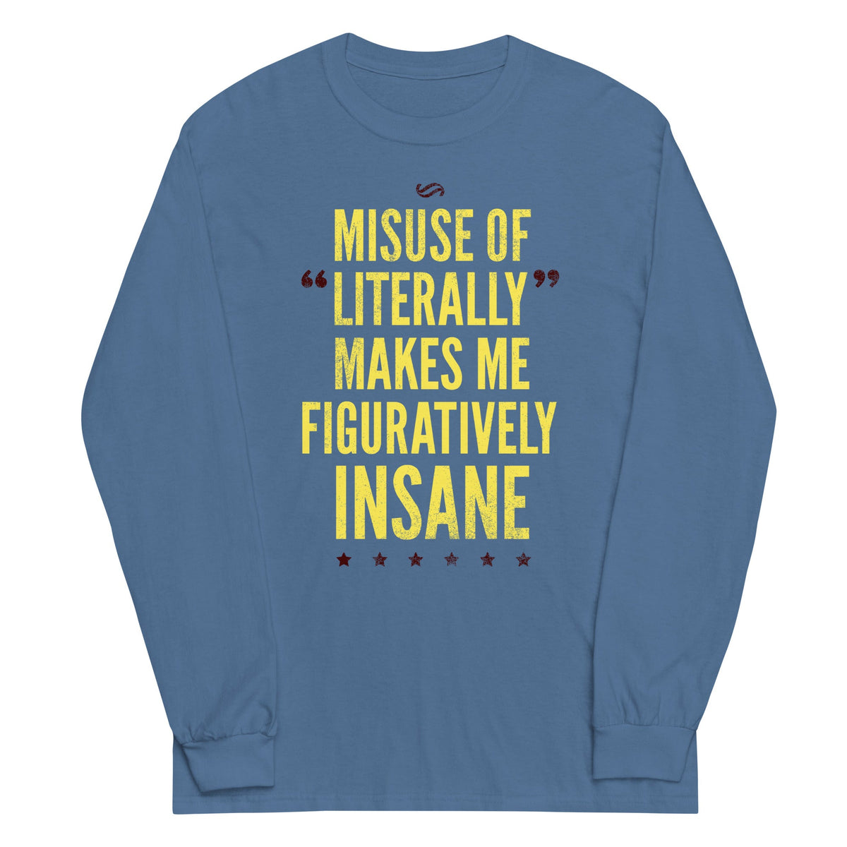 Misuse of Literally Makes Me Figuratively Insane Unisex product image 4