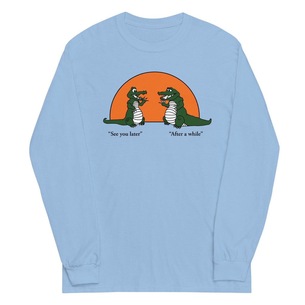 See You Later Alligator Unisex Long Sleeve Tee product image 1