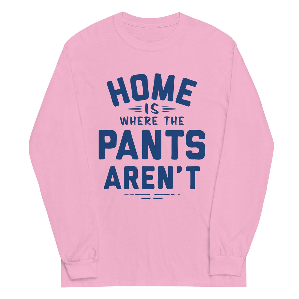 Home Is Where The Pants Aren't Unisex Long Sleeve Tee product image 4