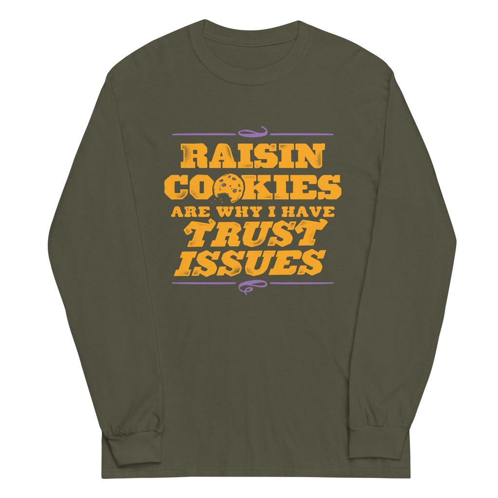 Raisin Cookies Are Why I Have Trust Issues Unisex Long product image 5