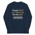 Sentences That End In Potato Unisex Long Sleeve Tee product image 1