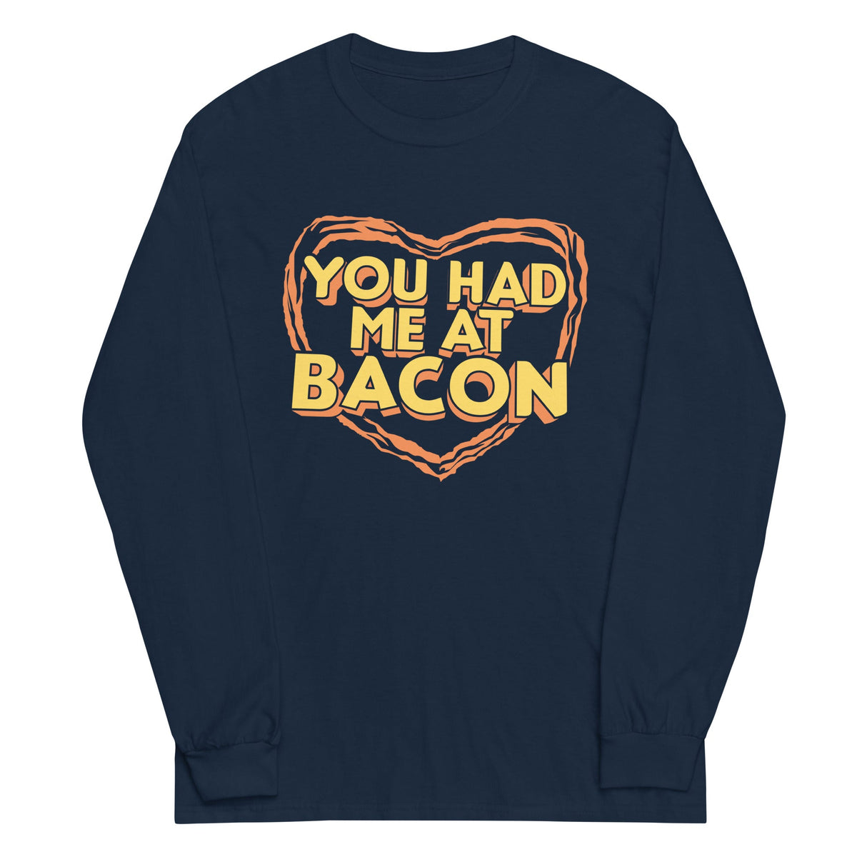 You Had Me At Bacon Unisex Long Sleeve Tee product image 3