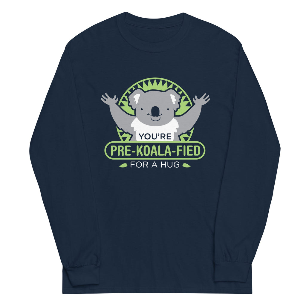 You're Pre-Koala-Fied For A Hug Unisex Long Sleeve Tee product image 1
