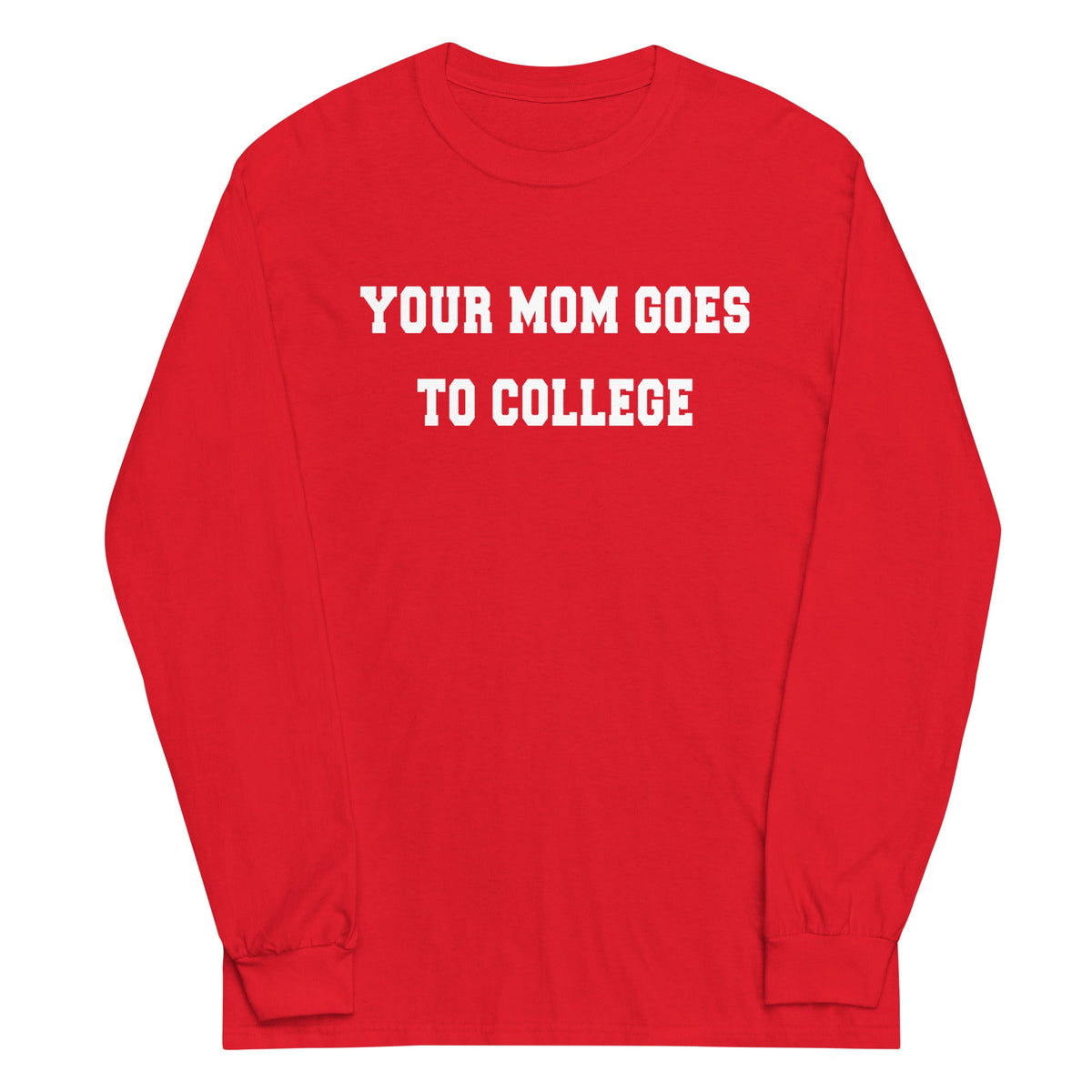 Your Mom Goes To College Unisex Long Sleeve Tee product image 5