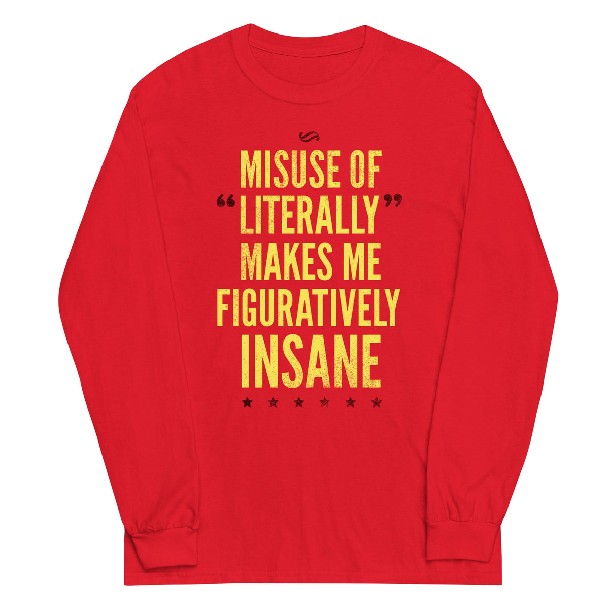 Misuse of Literally Makes Me Figuratively Insane Unisex product image 1