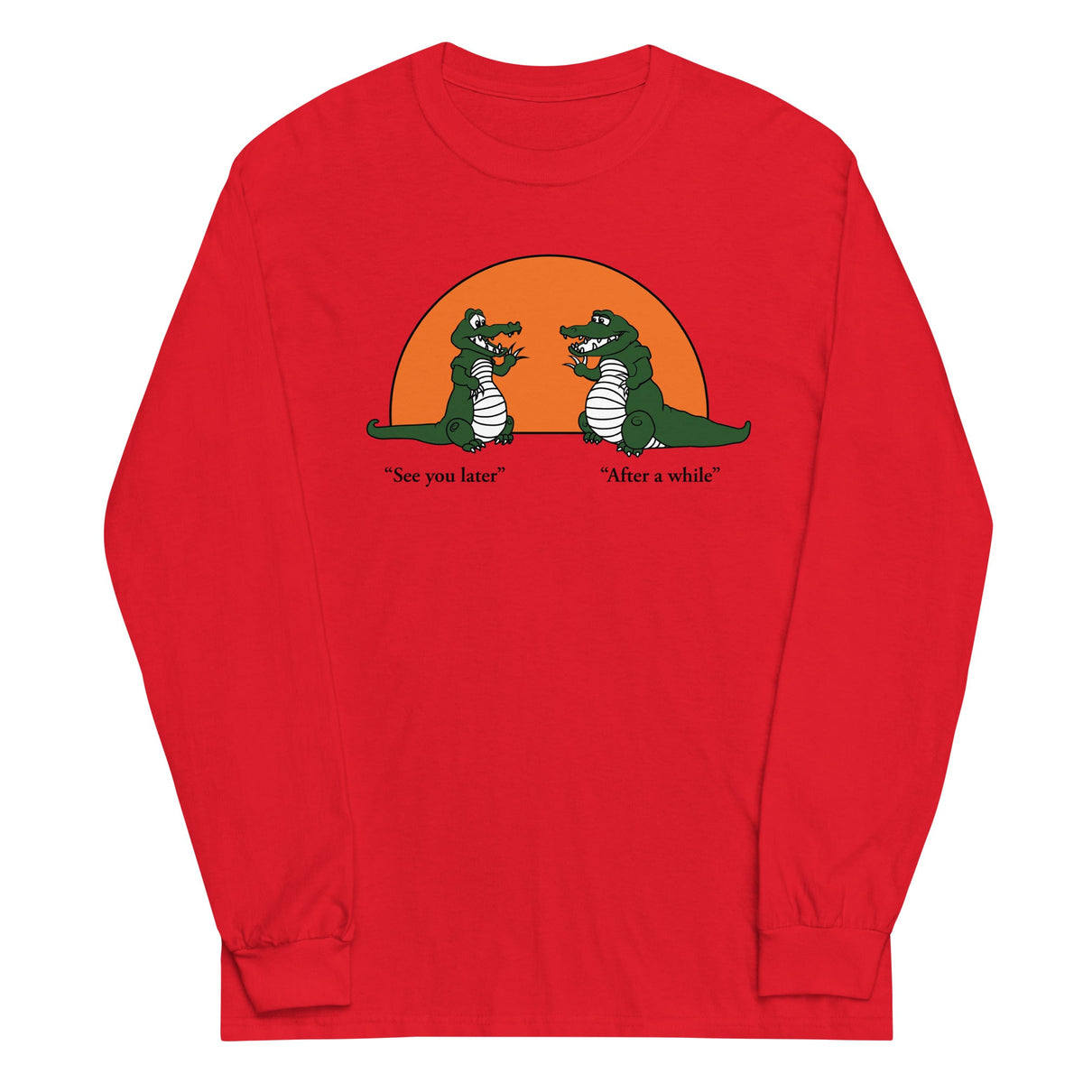 See You Later Alligator Unisex Long Sleeve Tee product image 5