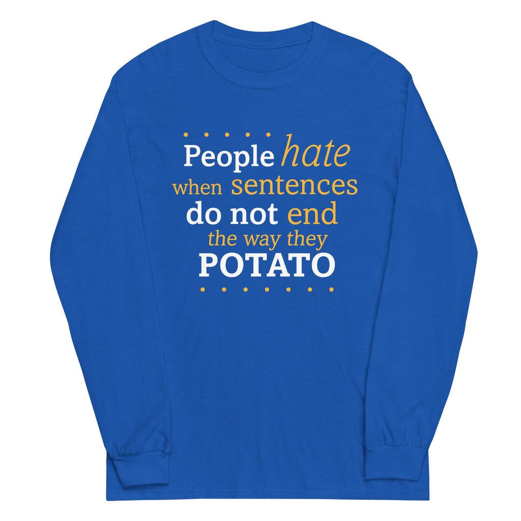 Sentences That End In Potato Unisex Long Sleeve Tee product image 5