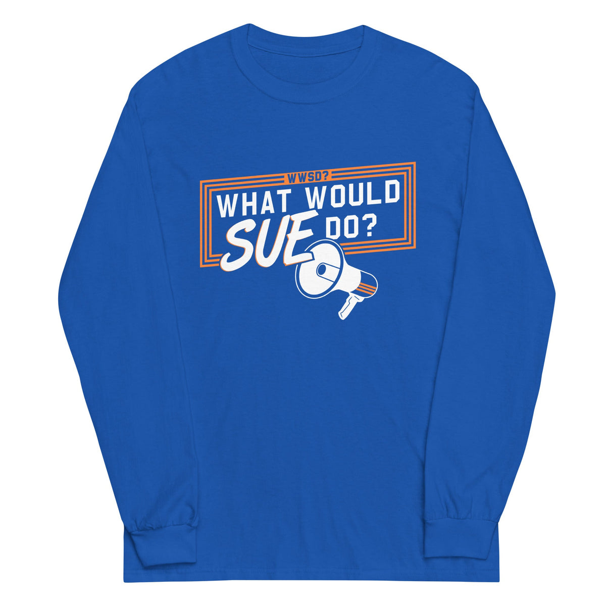 What Would Sue Do? Unisex Long Sleeve Tee product image 1