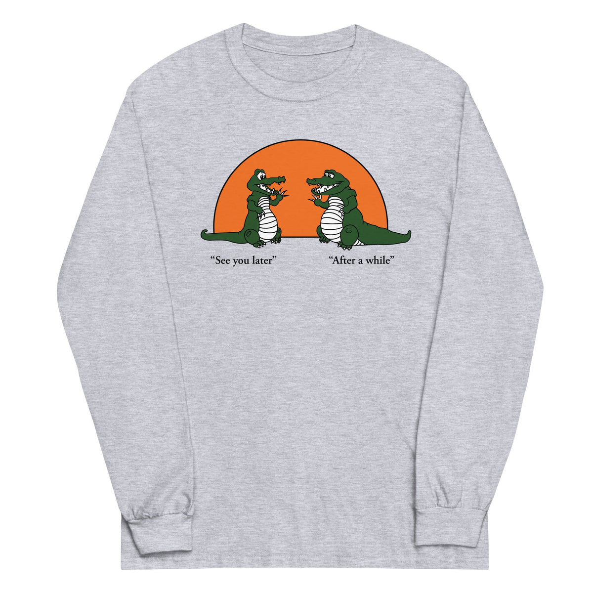 See You Later Alligator Unisex Long Sleeve Tee product image 3