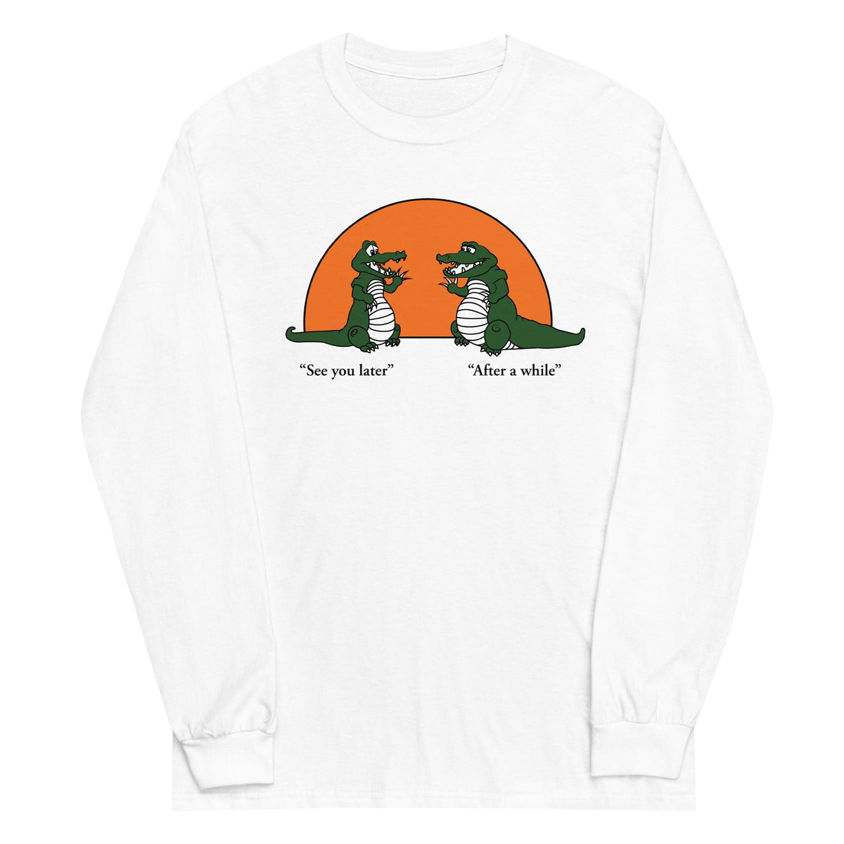 See You Later Alligator Unisex Long Sleeve Tee product image 4