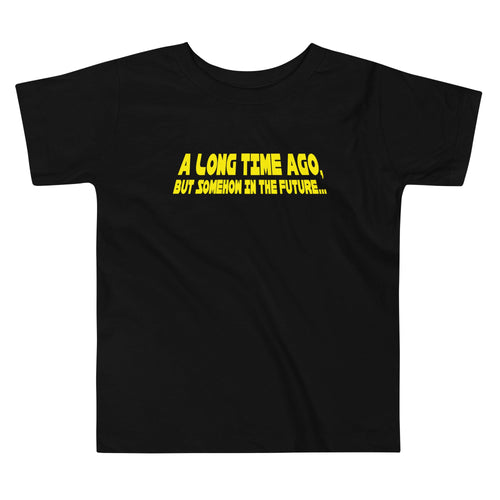 A Long Time Ago, But Somehow In The Future Kid's Toddler Tee product image 1
