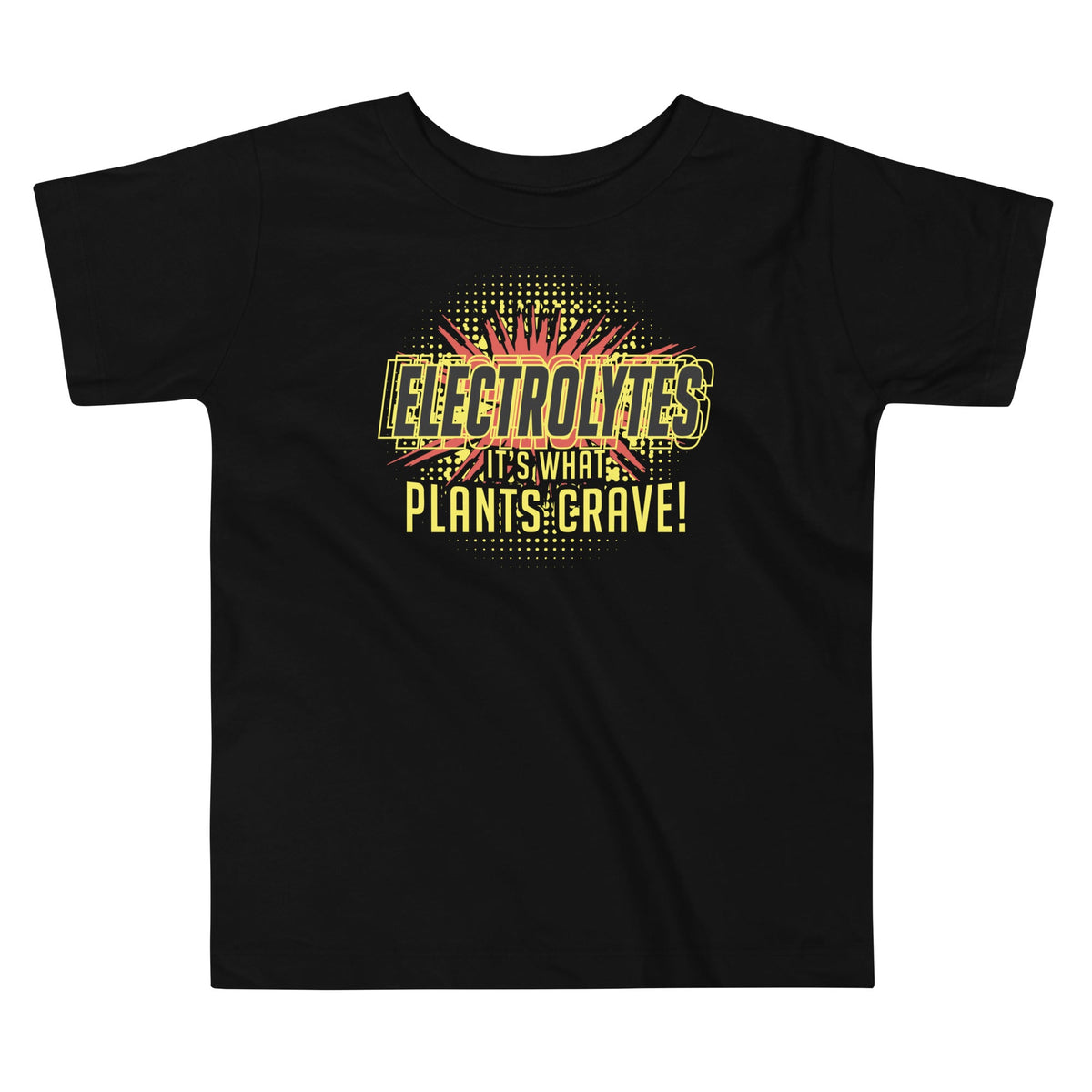 Electrolytes, It's What Plants Crave! Kid's Toddler Tee product image 1