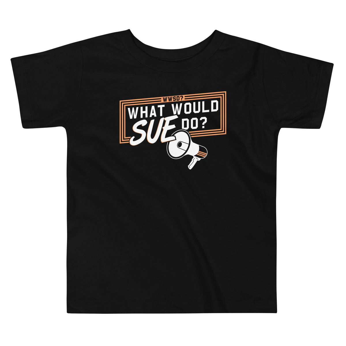 What Would Sue Do? Kid's Toddler Tee product image 1