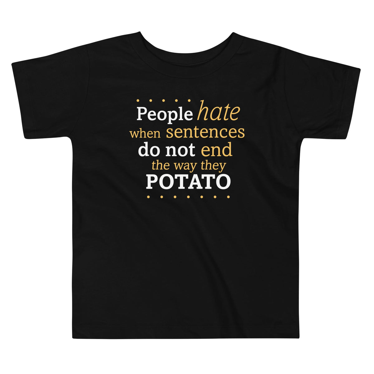 Sentences That End In Potato Kid's Toddler Tee product image 1