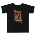 The Night Is Dark And Full Of Terrors Kid's Toddler Tee product image 1