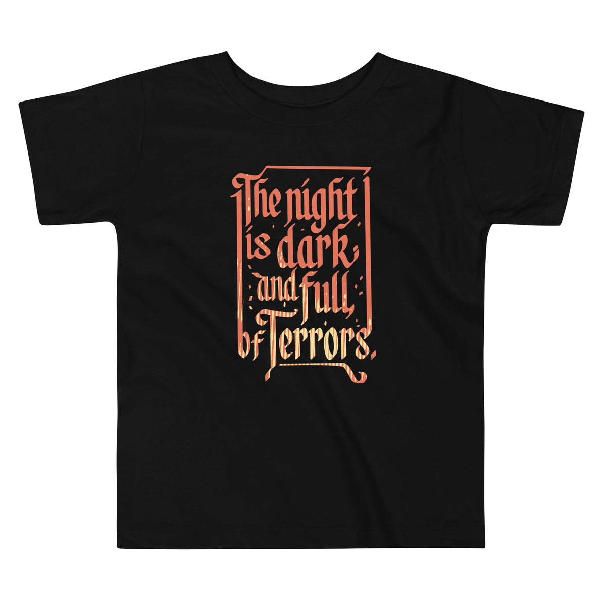 The Night Is Dark And Full Of Terrors Kid's Toddler Tee product image 1