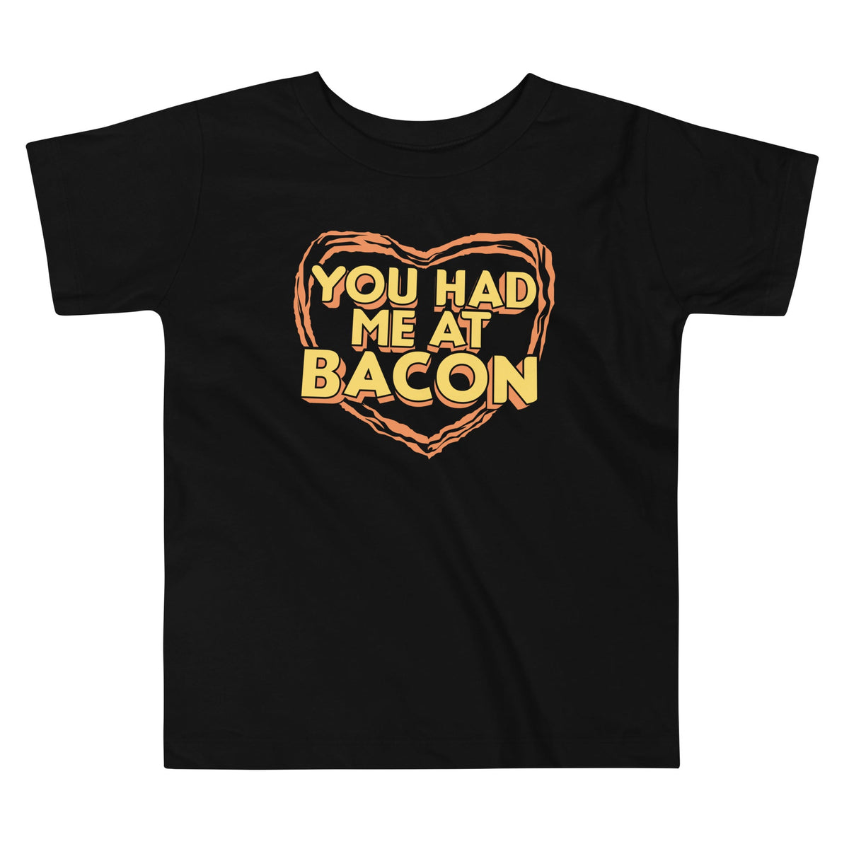 You Had Me At Bacon Kid's Toddler Tee product image 1
