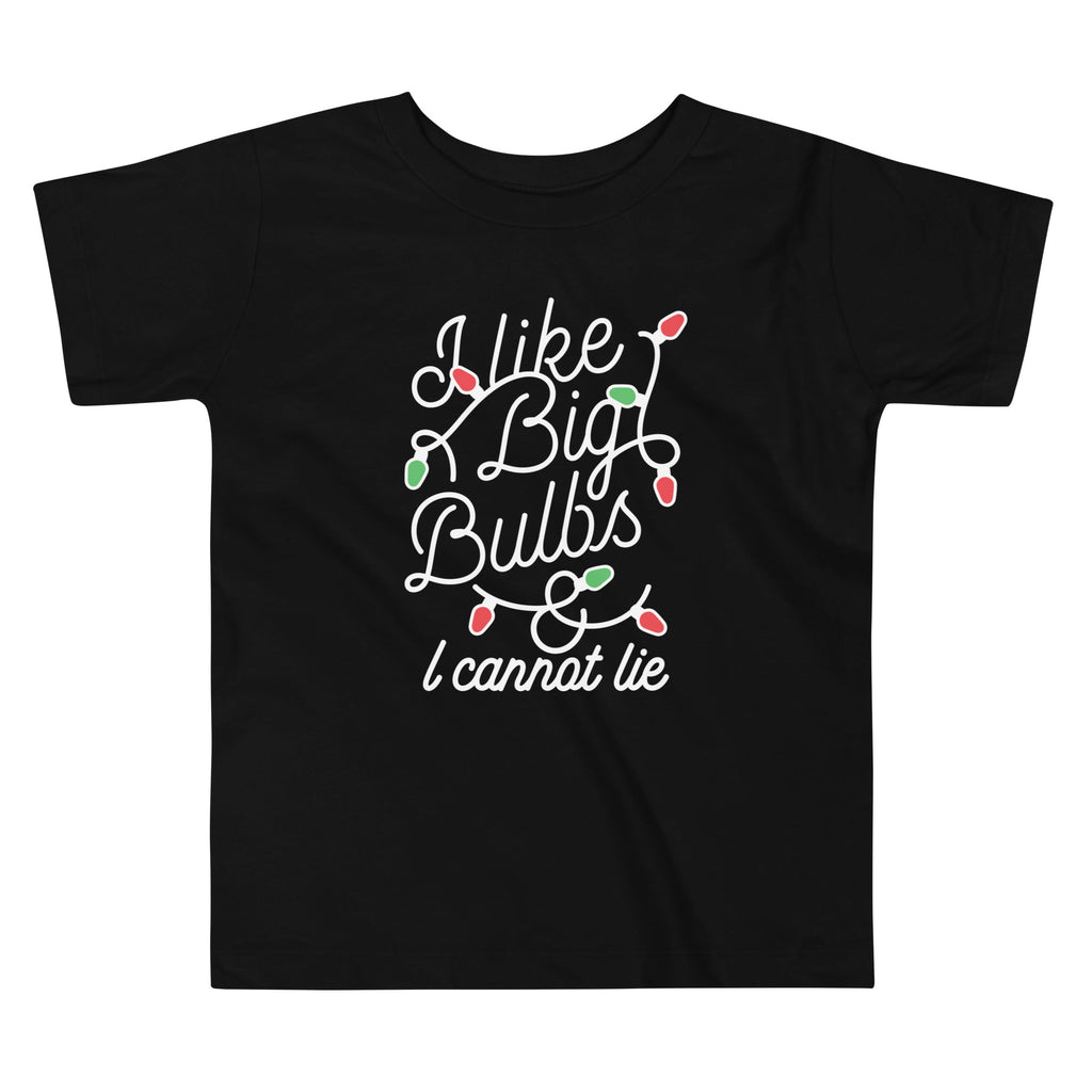 I Like Big Bulbs & I Cannot Lie Kid's Toddler Tee product image 1