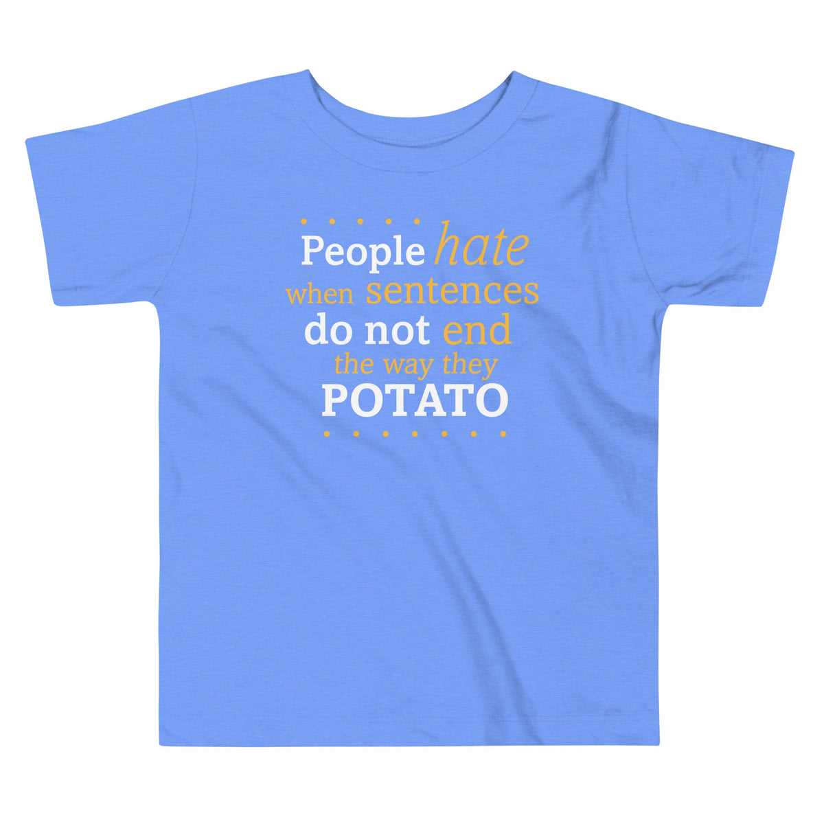 Sentences That End In Potato Kid's Toddler Tee product image 2