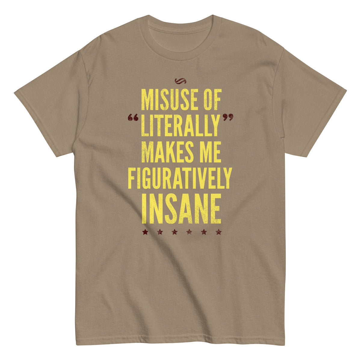 Misuse of Literally Makes Me Figuratively Insane Men's product image 6