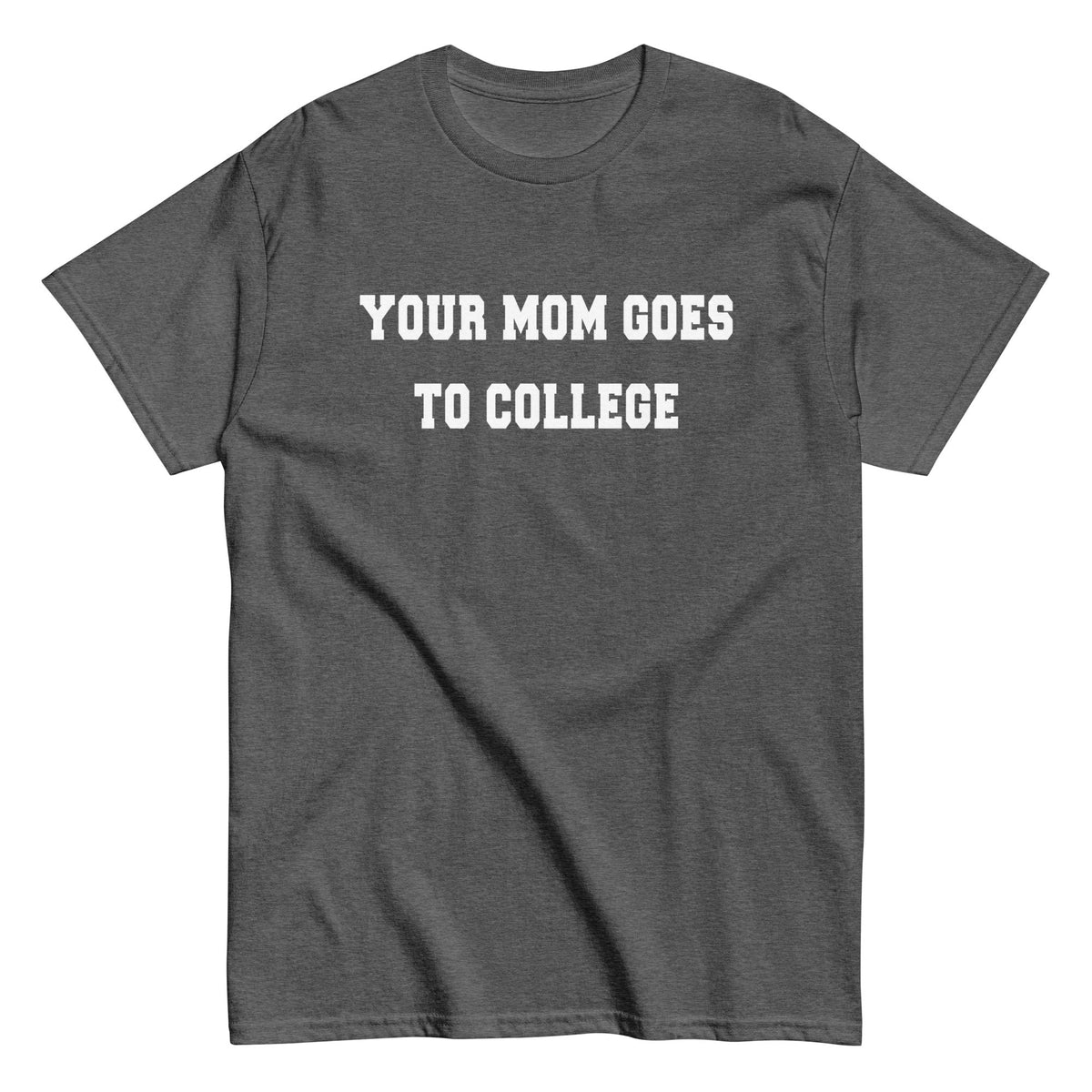 Your Mom Goes To College Men's Classic Tee product image 6