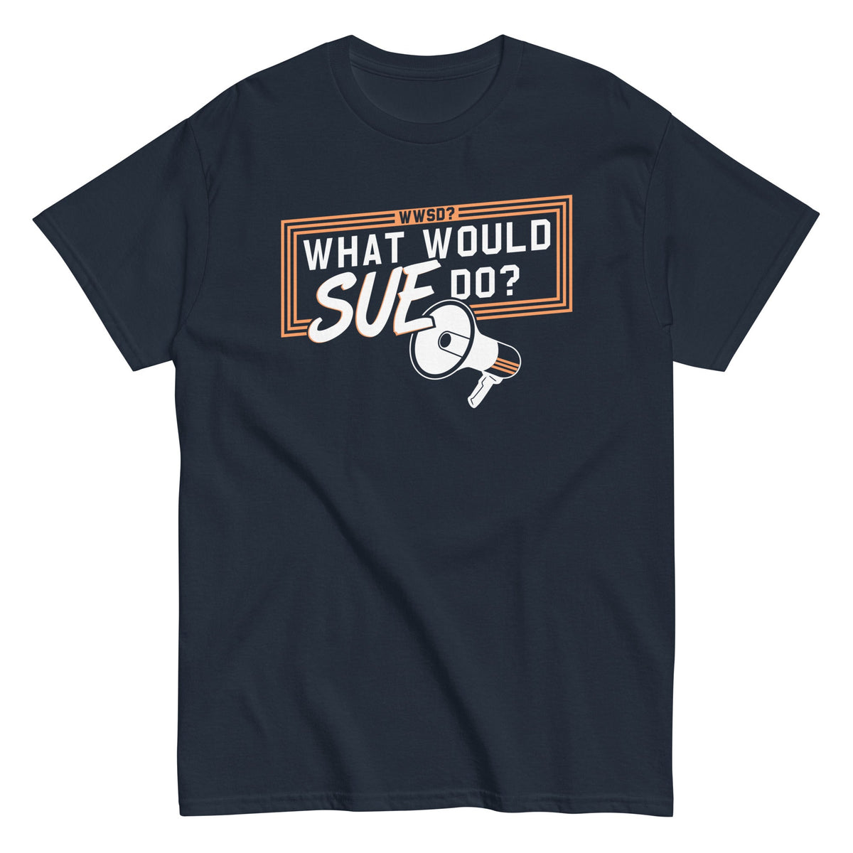 What Would Sue Do? Men's Classic Tee product image 2