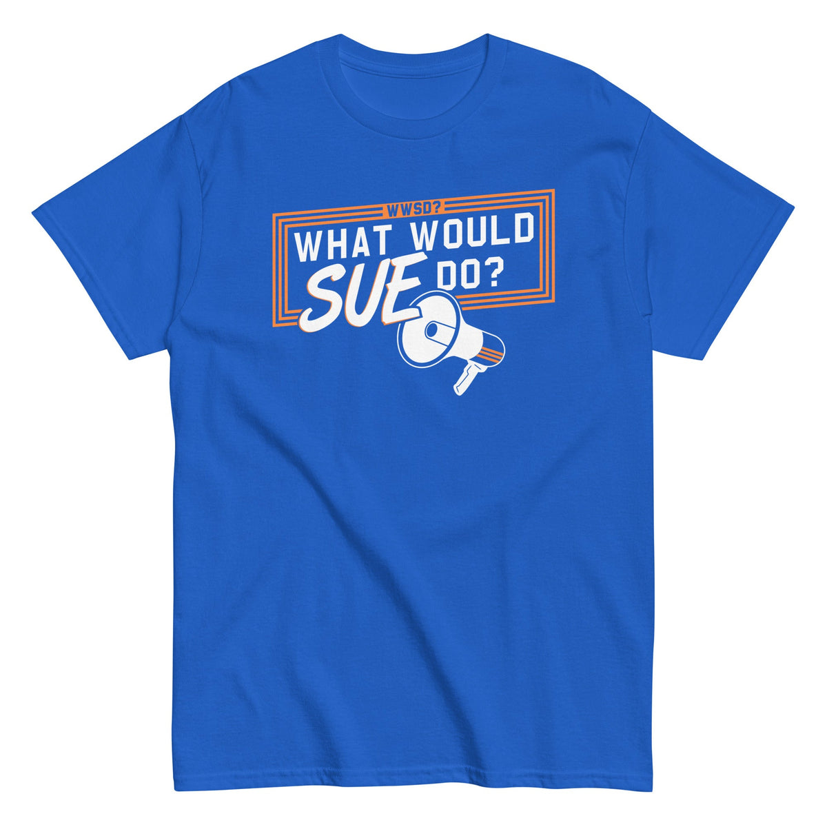 What Would Sue Do? Men's Classic Tee product image 1