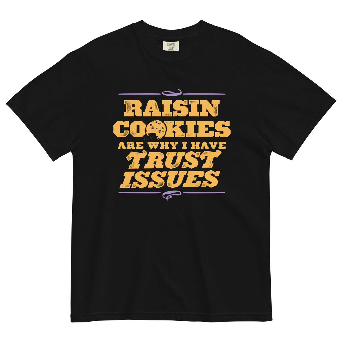 Raisin Cookies Are Why I Have Trust Issues Men's Relaxed product image 2