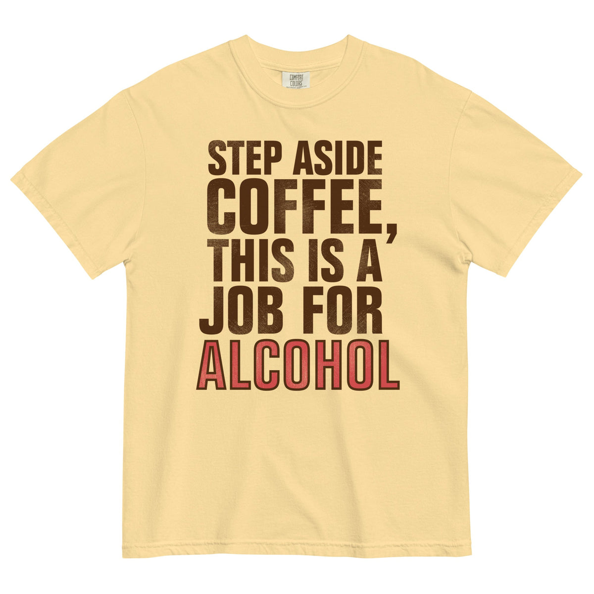 Step Aside Coffee, This Is A Job For Alcohol Men's Relaxed product image 3