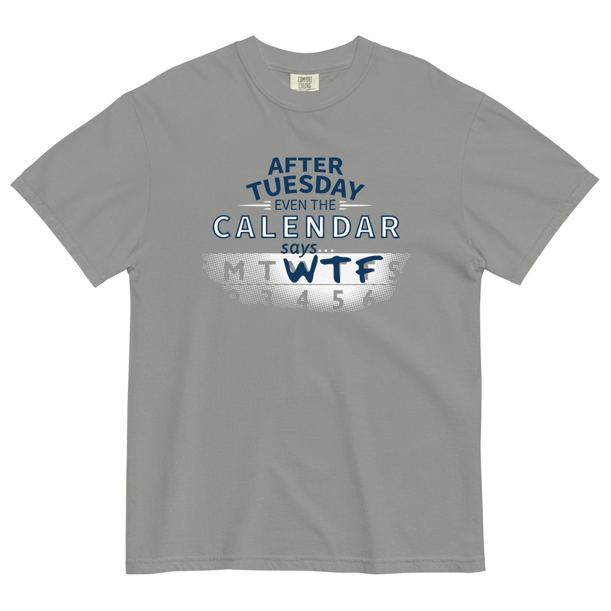 After Tuesday Even The Calendar Says WTF Men's Relaxed Fit product image 1