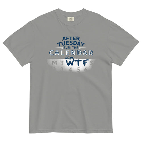 After Tuesday Even The Calendar Says WTF Men's Relaxed Fit product image 1