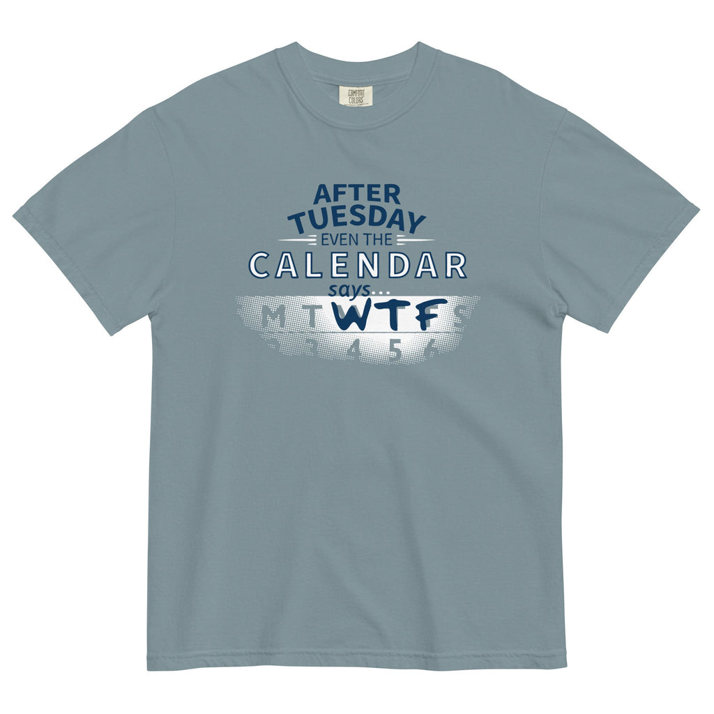 After Tuesday Even The Calendar Says WTF Men's Relaxed Fit product image 4