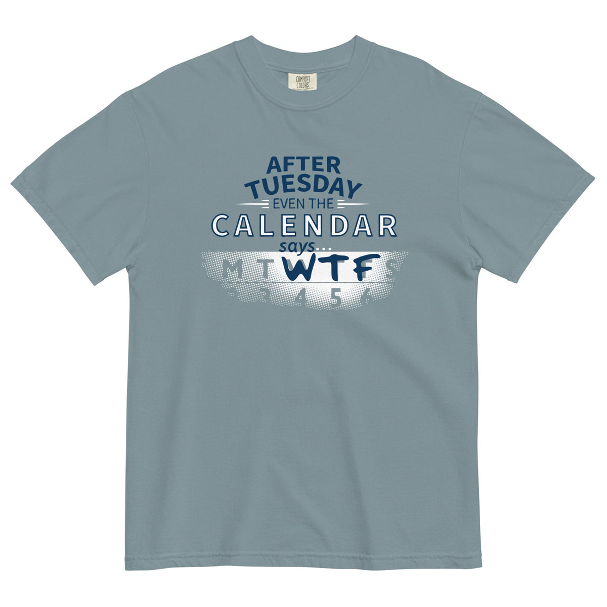 After Tuesday Even The Calendar Says WTF Men's Relaxed Fit product image 4