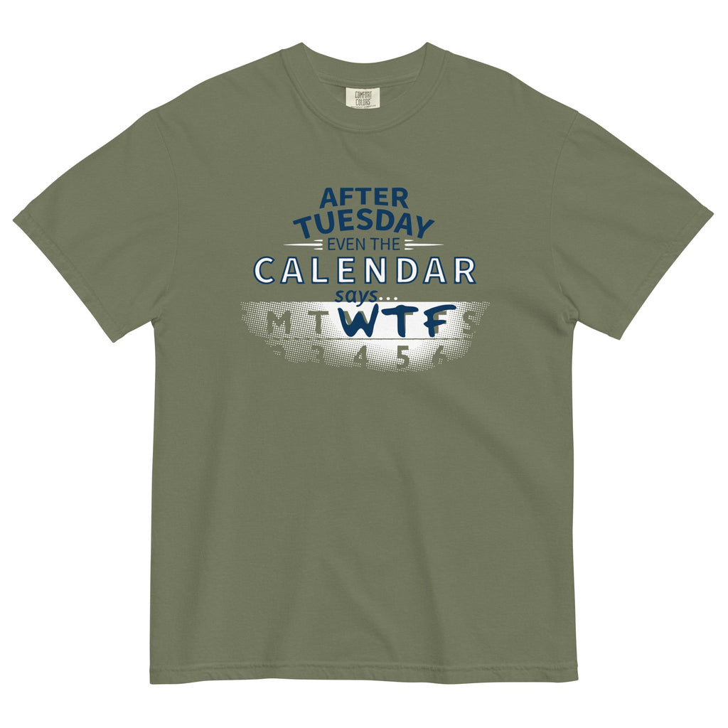 After Tuesday Even The Calendar Says WTF Men's Relaxed Fit product image 2
