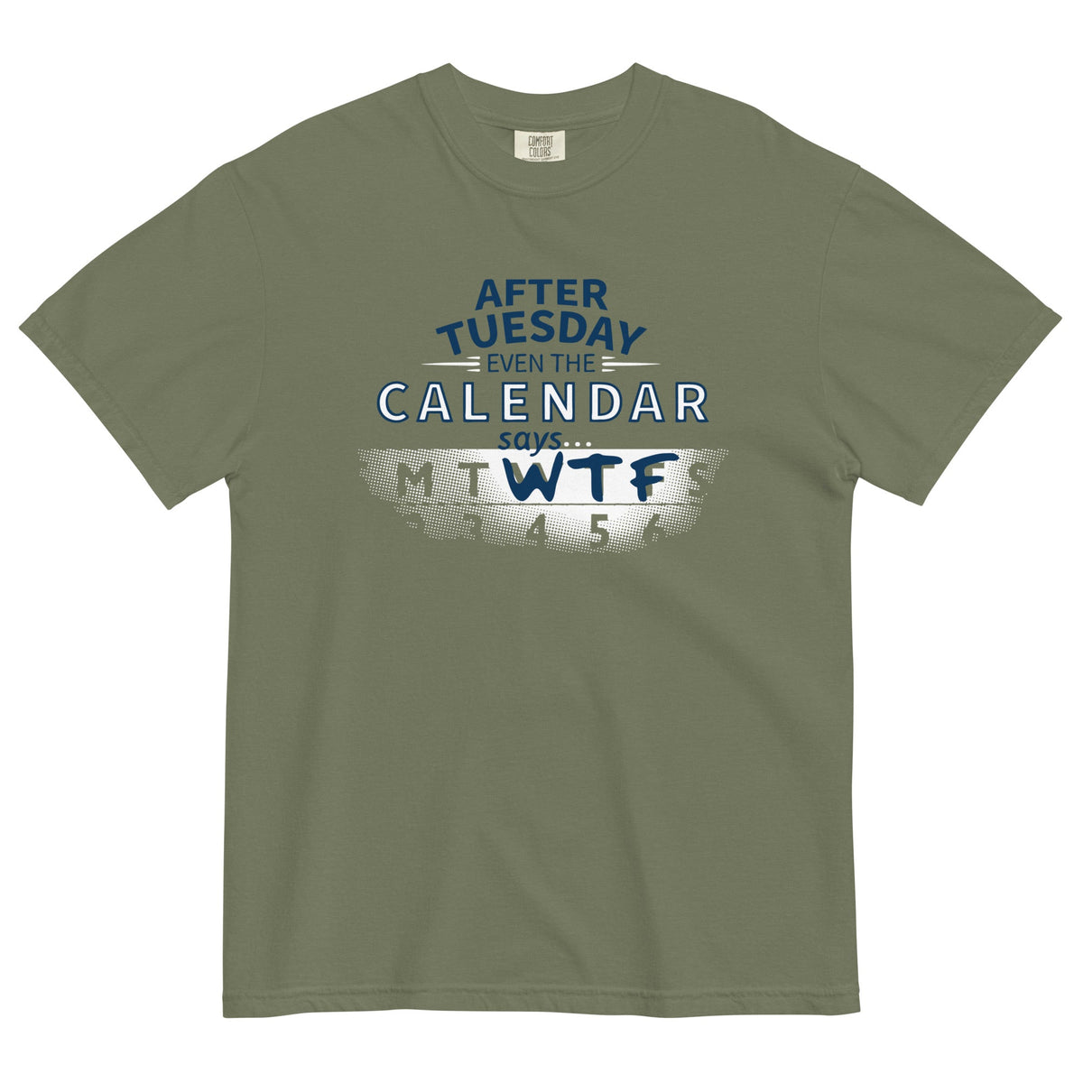 After Tuesday Even The Calendar Says WTF Men's Relaxed Fit product image 2
