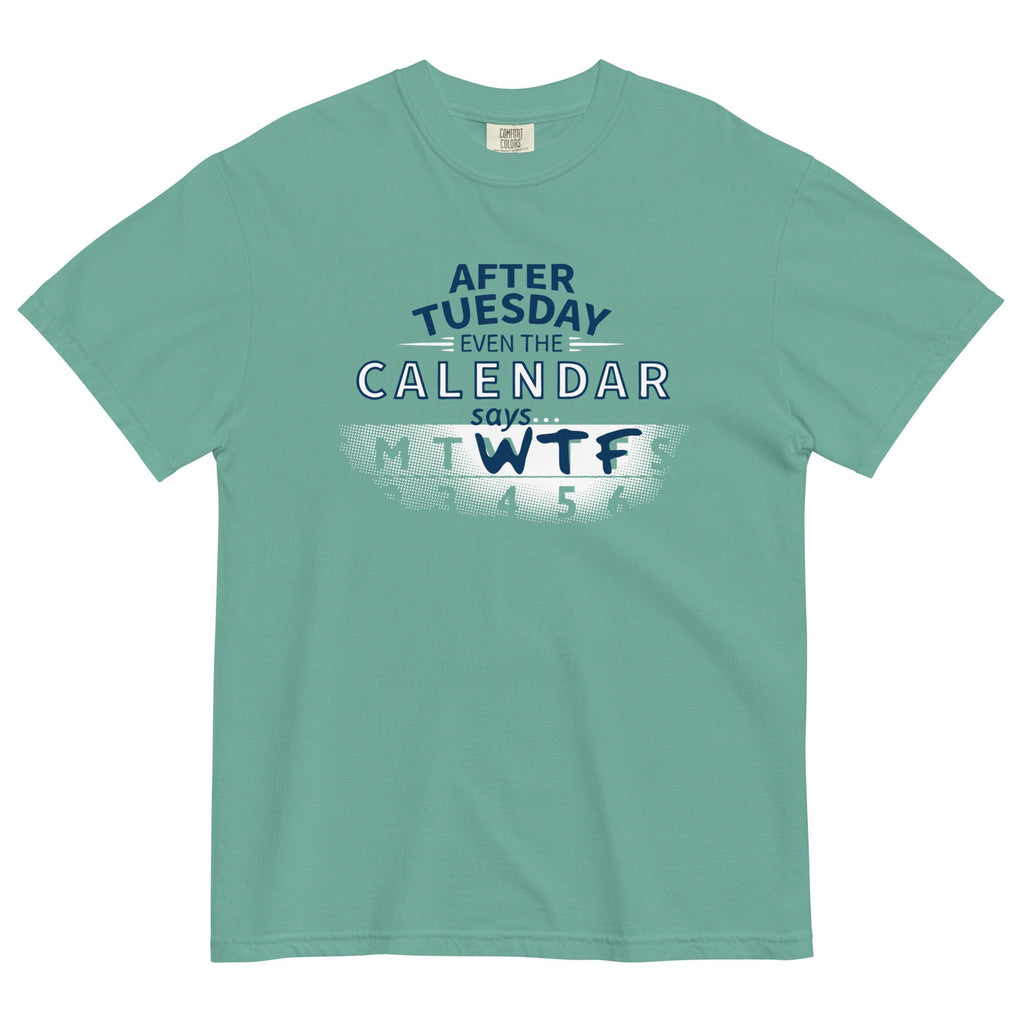 After Tuesday Even The Calendar Says WTF Men's Relaxed Fit product image 6