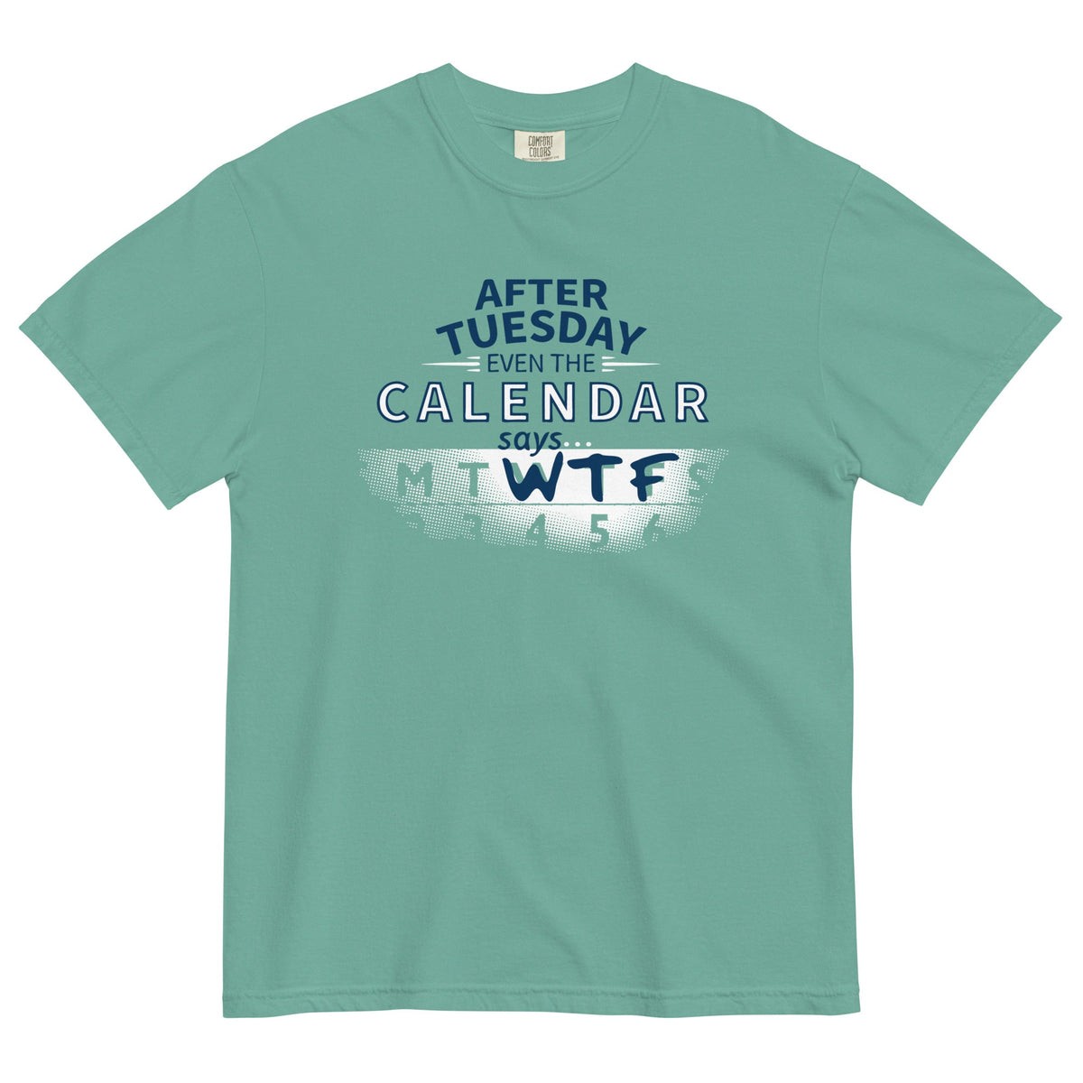 After Tuesday Even The Calendar Says WTF Men's Relaxed Fit product image 6