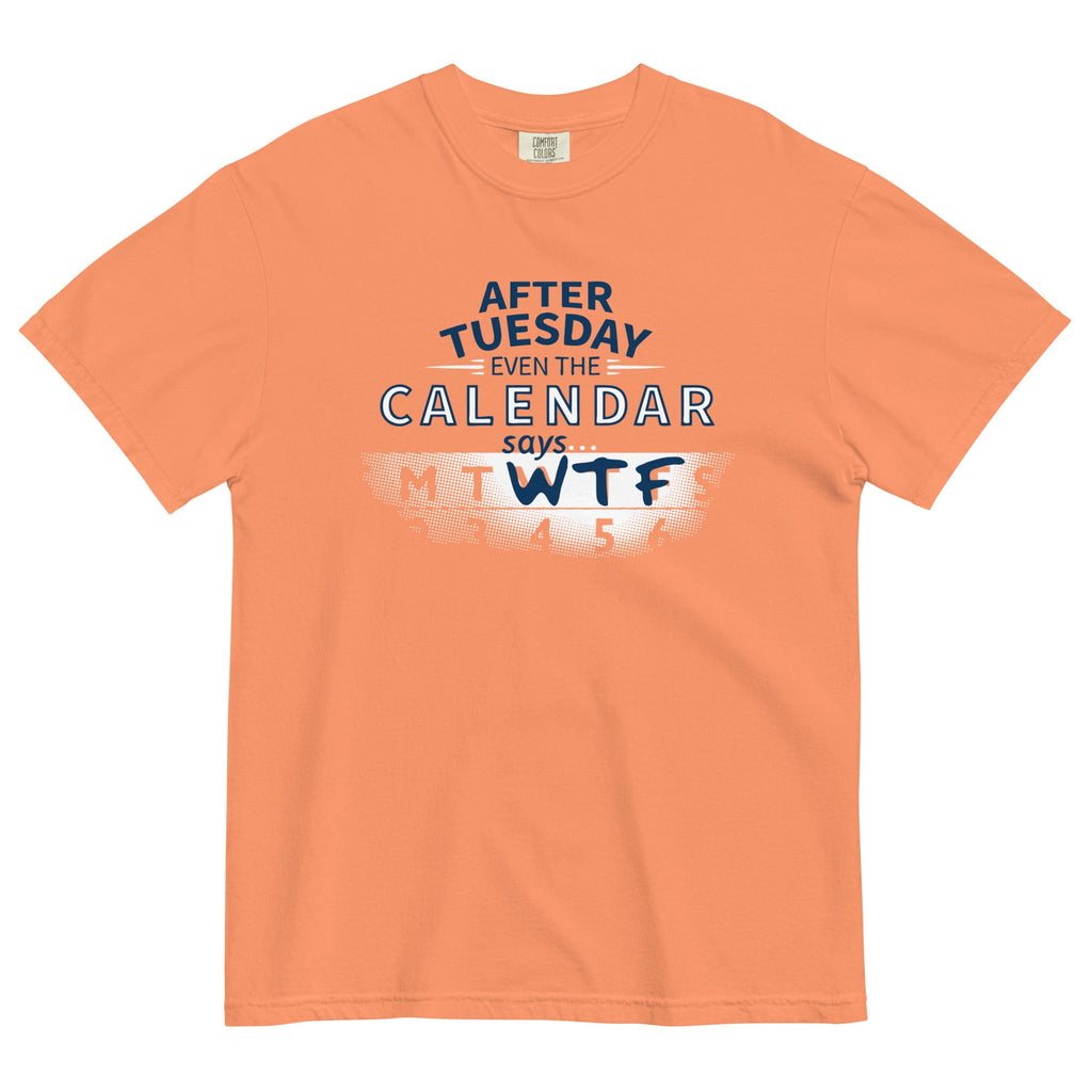 After Tuesday Even The Calendar Says WTF Men's Relaxed Fit product image 7