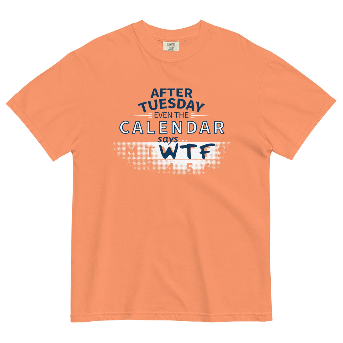 After Tuesday Even The Calendar Says WTF Men's Relaxed Fit product image 7